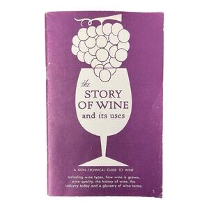 The Story Of Wine And Its Uses 10th Edition Wine Institute 1979 Paperback